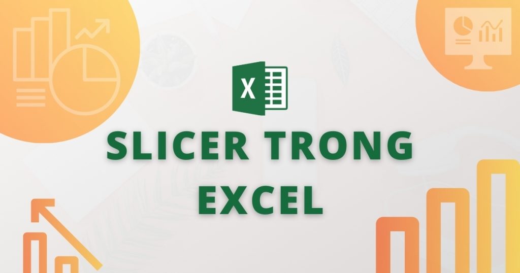 slicer trong excel