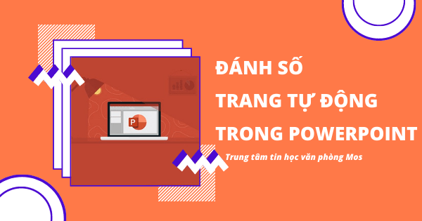 Hướng dẫn đánh số trang tự động trong PowerPoint