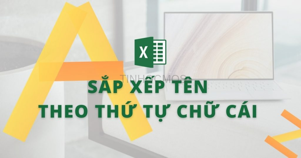 sắp xếp tên theo thứ tự chữ cái trong excel