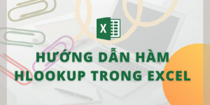 Hướng dẫn hàm Hlookup trong Excel
