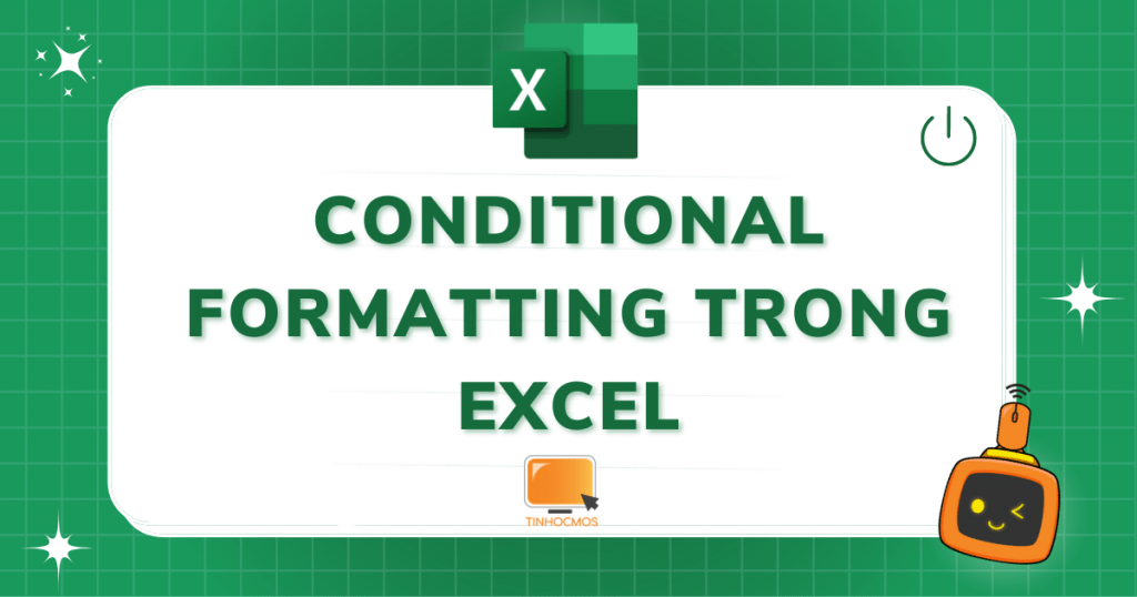 Conditional Formatting trong Excel